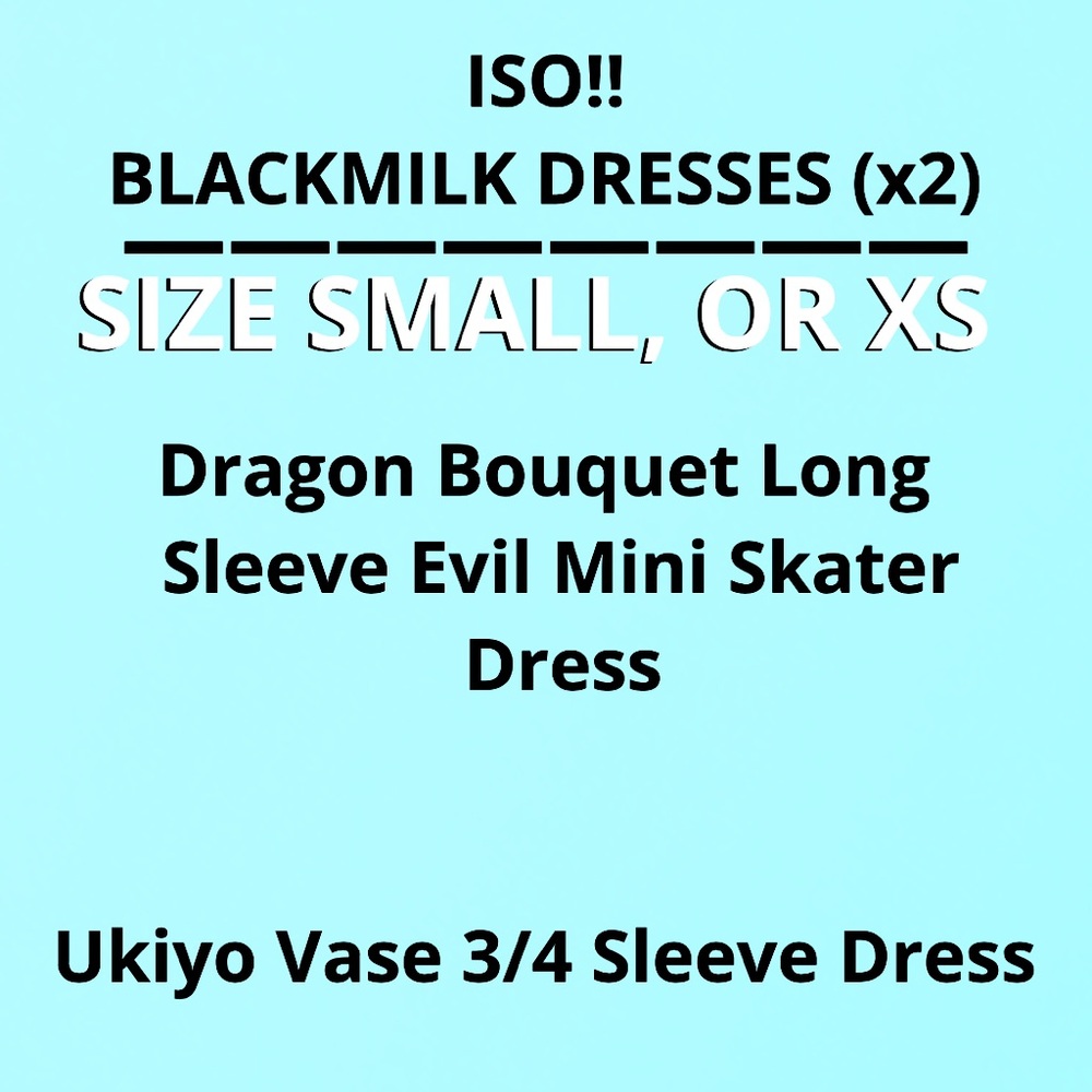 NOT FOR SALE! in search of these two dresses!! Pls message me if u see!!
